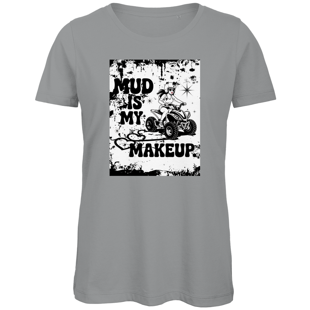 T-shirt bio premium pour femme Quad Mud is my Makeup