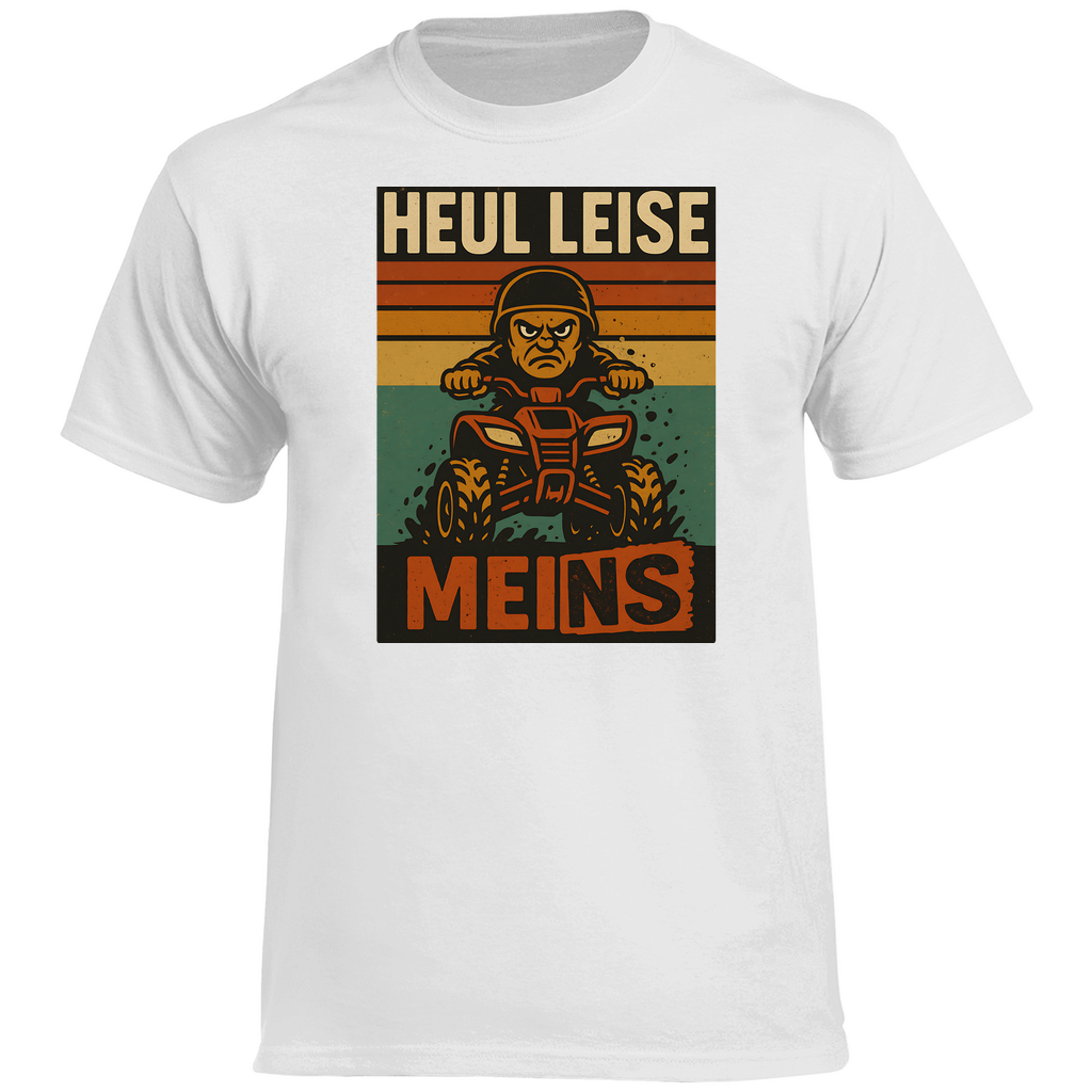 Herren Premium T-Shirt Heul leise Meins