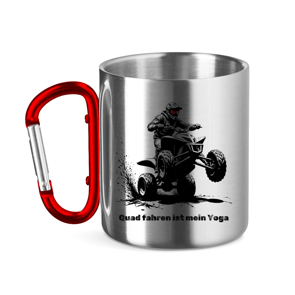 Edelstahltasse mit Karabinergriff Quad fahren ist mein Yoga