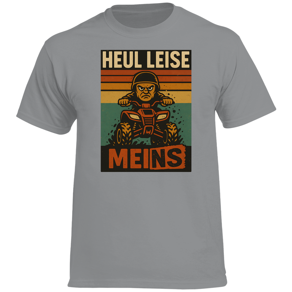 Herren Premium T-Shirt Heul leise Meins