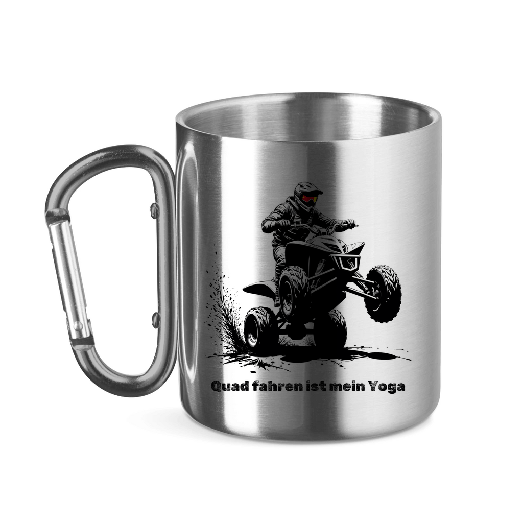 Edelstahltasse mit Karabinergriff Quad fahren ist mein Yoga