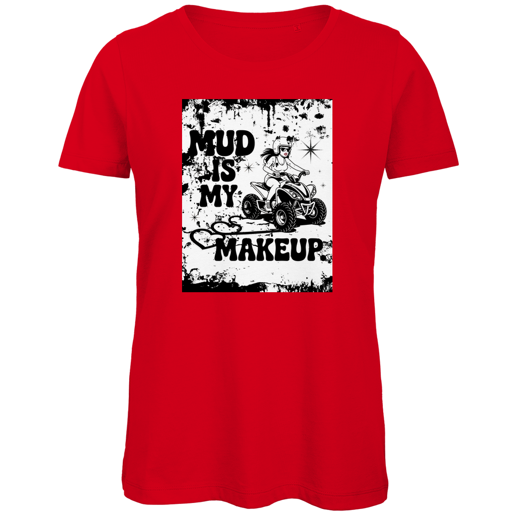 T-shirt bio premium pour femme Quad Mud is my Makeup