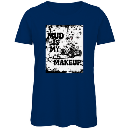 T-shirt bio premium pour femme Quad Mud is my Makeup
