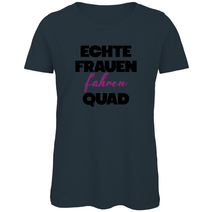 Damen Premium Bio T-Shirt Echte Frauen fahren Quad
