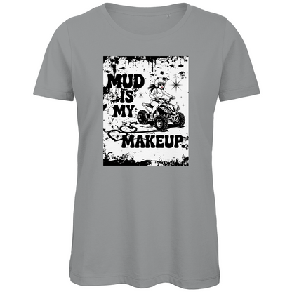 T-shirt bio premium pour femme Quad Mud is my Makeup