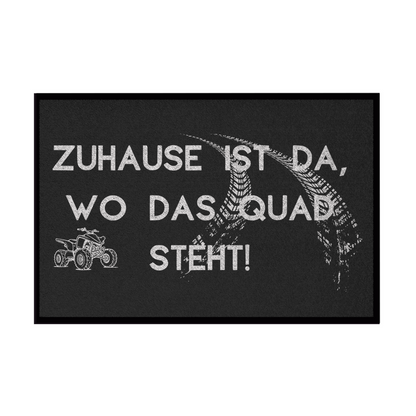 Fußmatte mit Gummirand Quad Zuhause ist da wo das Quad steht!