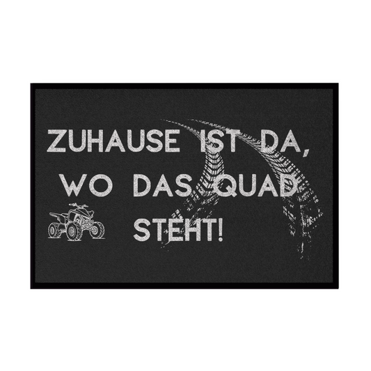 Fußmatte mit Gummirand Quad Zuhause ist da wo das Quad steht!