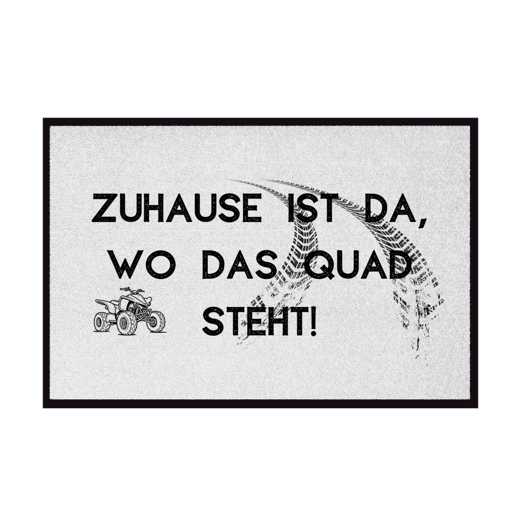 Fußmatte mit Gummirand Quad Zuhause ist da wo das Quad steht!