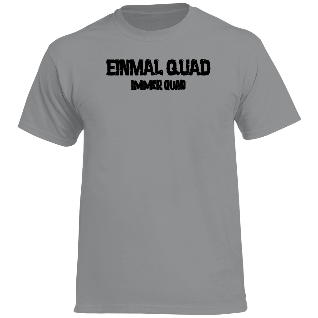 Herren Premium T-Shirt Einmal Quad immer Quad