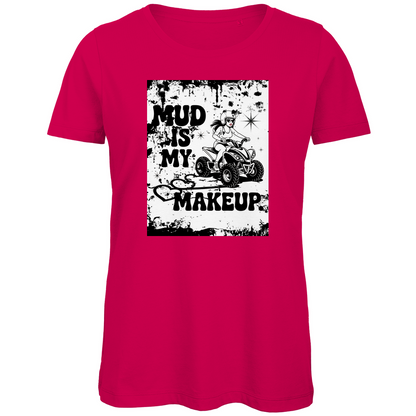 T-shirt bio premium pour femme Quad Mud is my Makeup