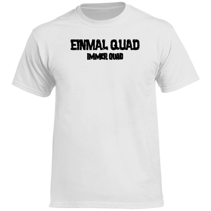 Herren Premium T-Shirt Einmal Quad immer Quad