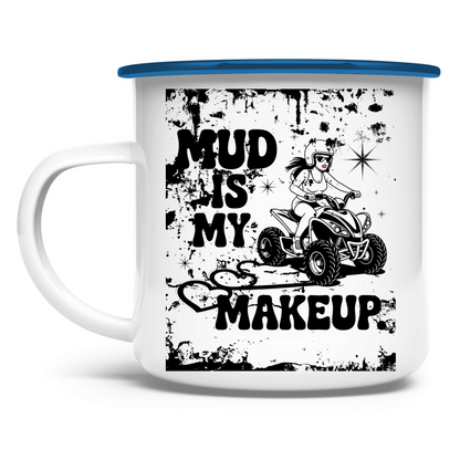 Enamel mug Quad Mud is my Makeup