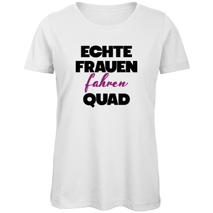 Damen Premium Bio T-Shirt Echte Frauen fahren Quad