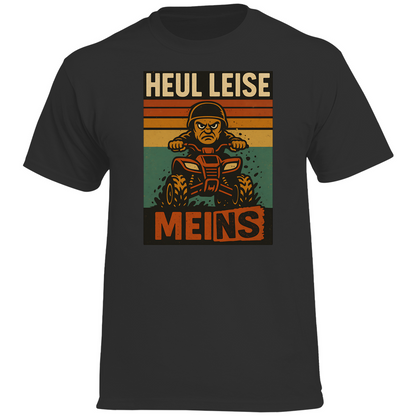 Herren Premium T-Shirt Heul leise Meins