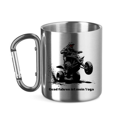 Edelstahltasse mit Karabinergriff Quad fahren ist mein Yoga